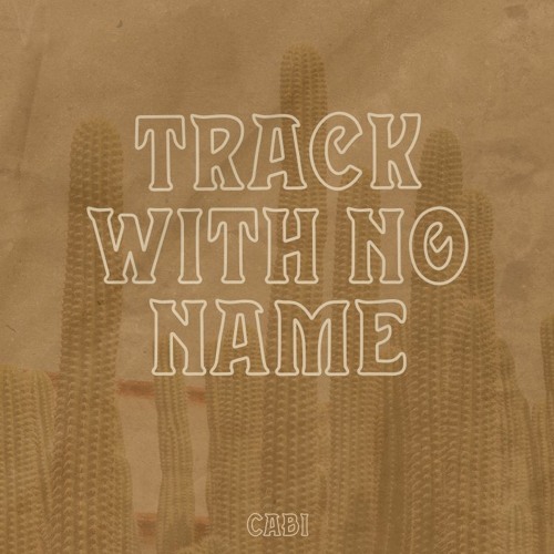Cabi - Track With No Name