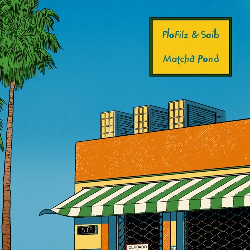 FloFilz & Saib - Matcha Pond