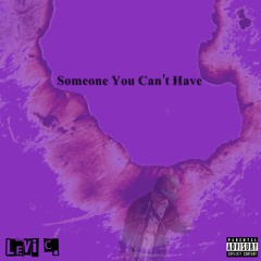 Someone You Can’t Have