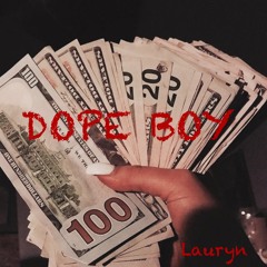 Dope Boy- Lauryn