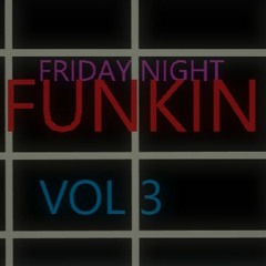 Friday Night Funkin [VOL 3]