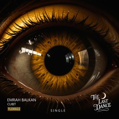 Emrah Balkan - Cubit [The Last Dance]