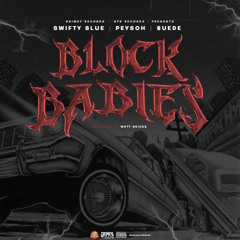Swifty Blue Peysoh & MoneySign Suede - Block Babies [OFFICIAL VERSION]