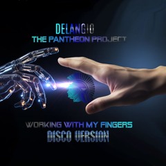 Working My Fingers -Disco Version-THE PANTHEON PROJECT/Delangio