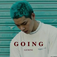 Gemini- Going