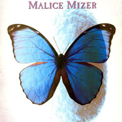 MALICE MIZER - Mori no Naka no Tenshi