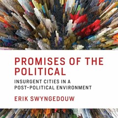 ✔Epub⚡️ Promises of the Political: Insurgent Cities in a Post-Political Environment