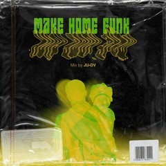 MakeHomeFunk