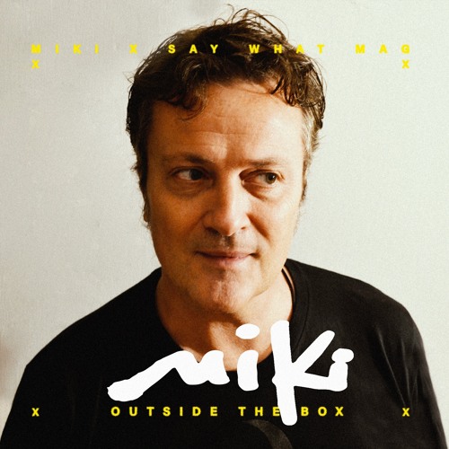 mikiページ Stream Miki: Outside The Box by SAY WHAT | Listen online for free