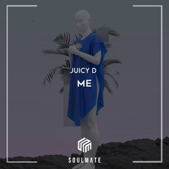 Juicy D - Me (Original Mix)