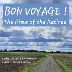 Bon Voyage ! (The Rime of the Retiree)