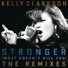Kelly Clarkson - Stronger (What Doesn't Kill You) (7th Heaven Club Mix)