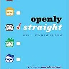 Access EPUB 📨 Openly Straight by Bill Konigsberg [KINDLE PDF EBOOK EPUB]