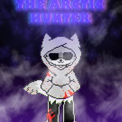 THE ARCTIC HUNTER (Edited, probably not good)