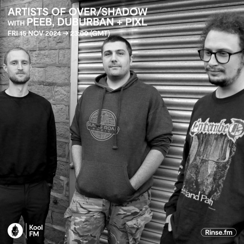 Duburban, Peeb & Pixl - Over/Shadow Mix on Kool FM