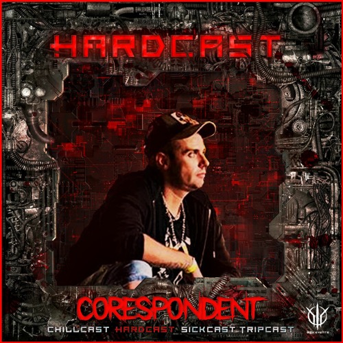 [HardCast] Sick Events pres. CORESPONDENT