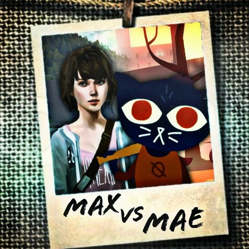 Mae Borowski vs. Max Caulfield