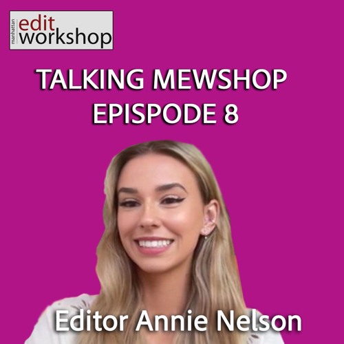 From MEWShop Student to "Topper Guild" Editor  - Annie Nelson on "Talking MEWShop" Episode 8