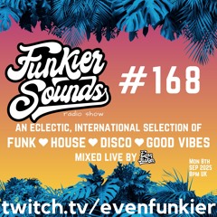 Funkier Sounds Episode 168 (Deep house, broken beat, US garage)