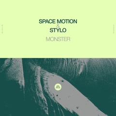 Space Motion & Stylo - Monster