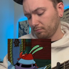 "i wanted to apologize for my behavior" scro guitar mr krabs spongebob duet