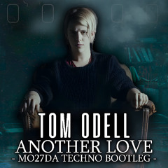Tom Odell - Another Love (Mo27Da Techno Bootleg)