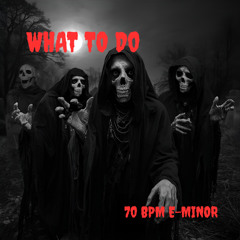 "WHAT TO DO" DARK BOOM BAP TYPE BEAT