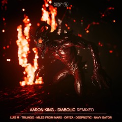 Aaron King - Diabolic (Navy Gator Remix)