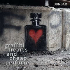 Graffiti Hearts and Cheap Perfume