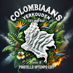COLOMBIAANS VERKOUDEN (PINOTELLO UPTEMPO EDIT)