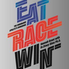 PDF/READ Eat Race Win: The Endurance Athlete's Cookbook