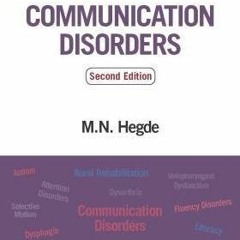 ACCESS [EPUB KINDLE PDF EBOOK] Hegde's PocketGuide to Communication Disorders, Second Edition by
