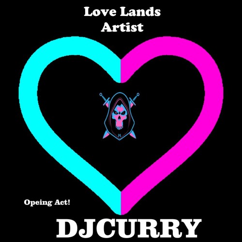DJCurry's LoveLands Set!