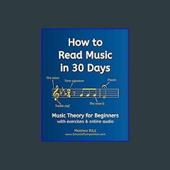 {READ} ✨ How to Read Music in 30 Days: Music Theory for Beginners - with exercises & online audio