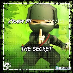 Craigy B! & DTAH - The Secret *OUT NOW*