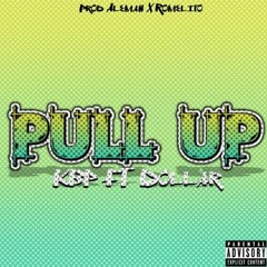 Kbp X El Dollar - Pull Up - (Intro Outro) By DJ Skandall 2021