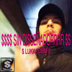 $IN DI$SEÑADORRRR$ (BROKEDE$IGNAH)