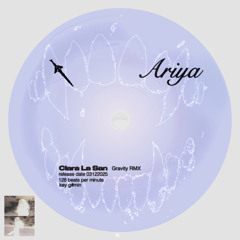 CLARA LA SAN - GRAVITY (ARIYA RMX)