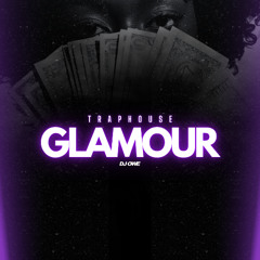 TRAPHOUSE GLAMOUR VOL.1
