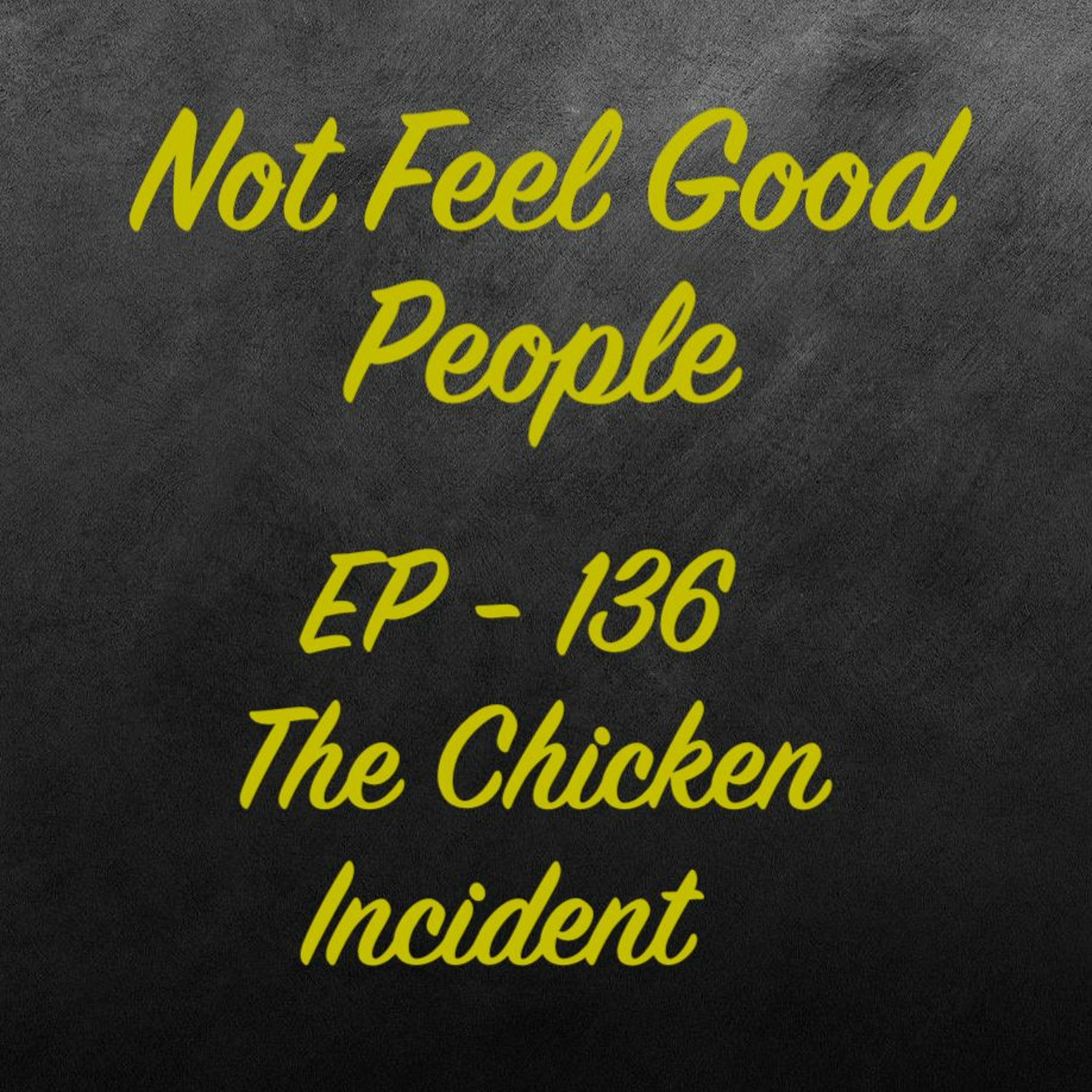 136 - Chicken Incident episode artwork
