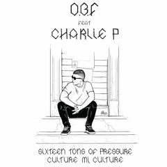 O.B.F feat. Charlie P - Sixteen Tons of Pressure