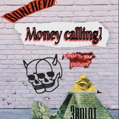 Money calling (the root)