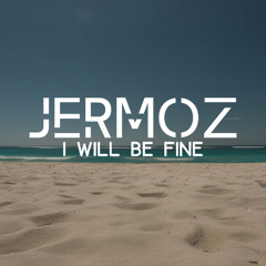 I Will Be Fine