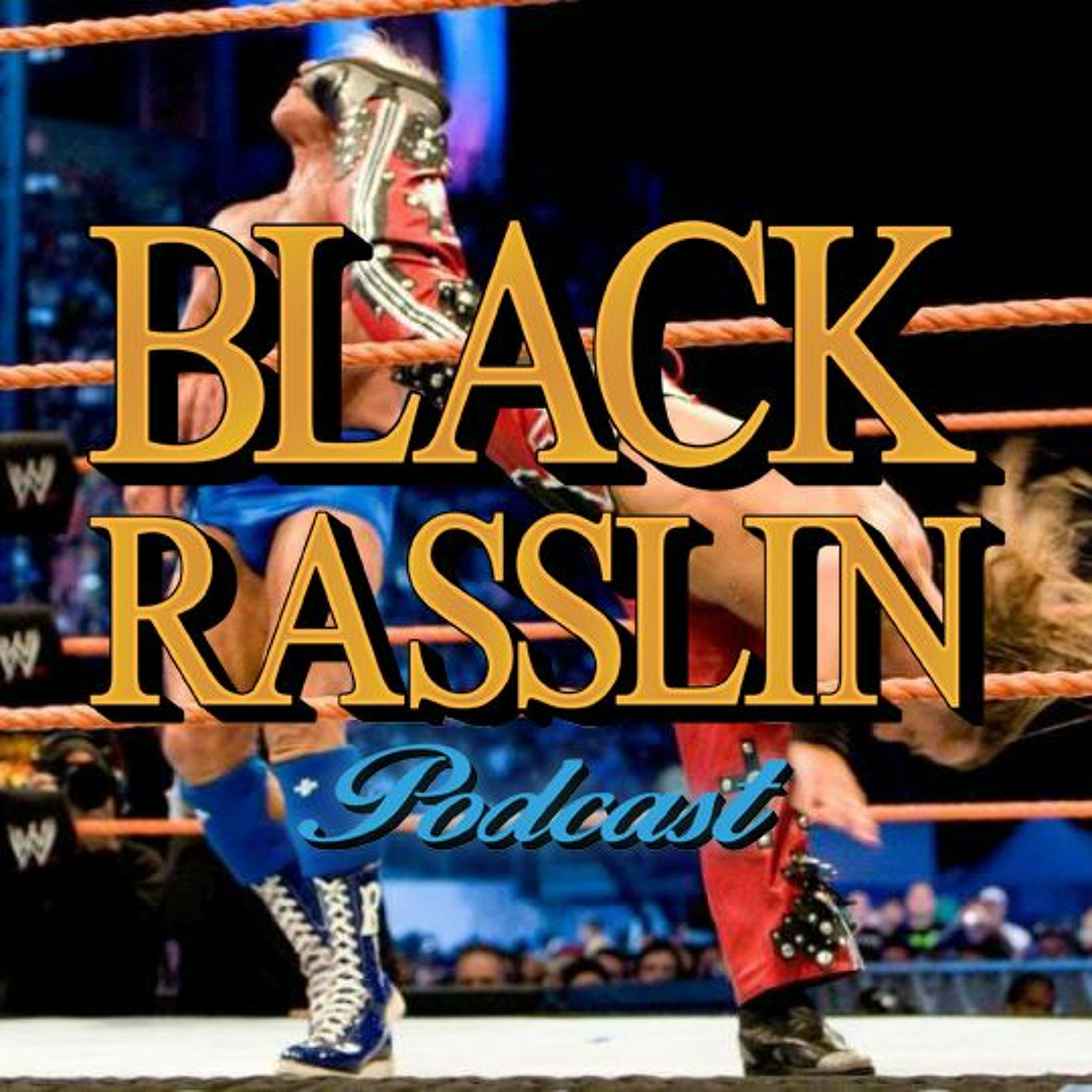The Black Rasslin\' Podcast