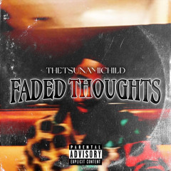 TheTsunamiChild- Faded Thoughts