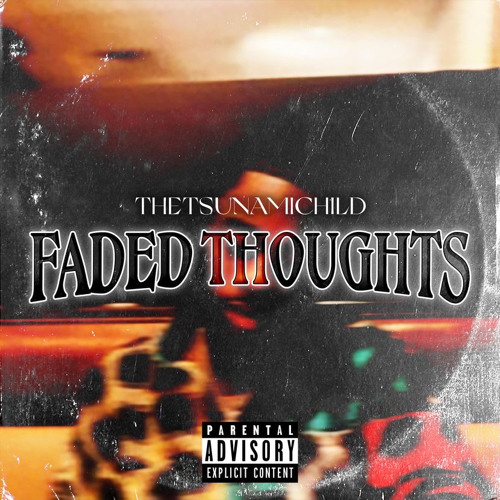 TheTsunamiChild- Faded Thoughts
