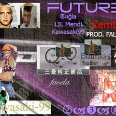 kawasaki_99 - favela>>FutrS<<{Tuglâ, Mendl, kawA}!! Prod. Falcao !! &Cml