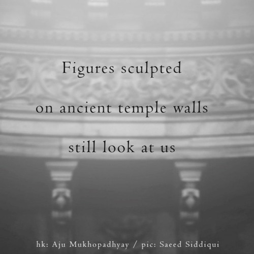 haiku #321: Figures sculpted / on ancient temple walls / still look at us