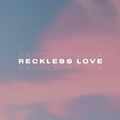 Reckless Love - Cory Asbury (Cover)