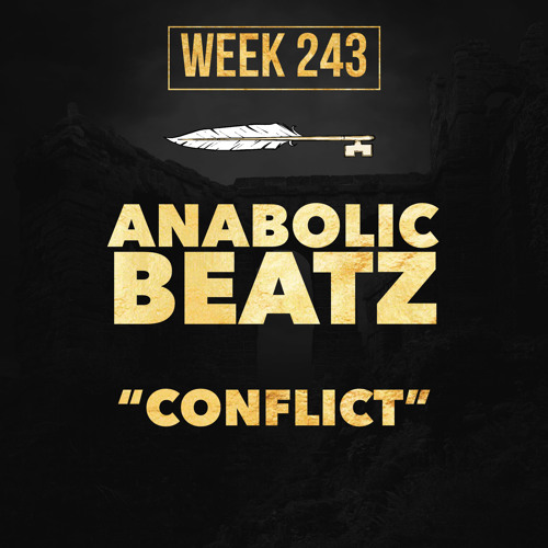 ANABOLIC BEATZ - Conflict (Week 243)
